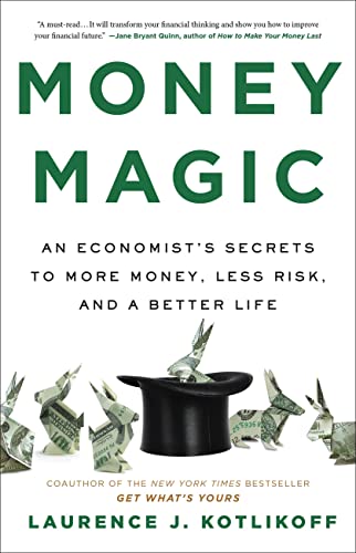 Money Magic: An Economist's Secrets to More Money, Less Risk, and a Better Life