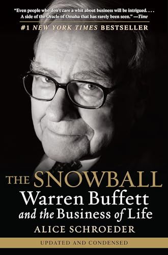 Snowball: Warren Buffett and the Business of Life (Updtd & Condnsd)